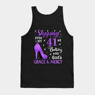 Stepping Into My 41st Birthday With God's Grace & Mercy Bday Tank Top